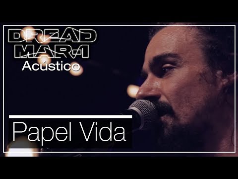 Dread Mar I - Papel Vida (Acústico)