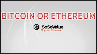 SoSoValue Crypto Daily: Bitcoin Dominance vs Ethereum’s Surge — Who Will Take the Lead?