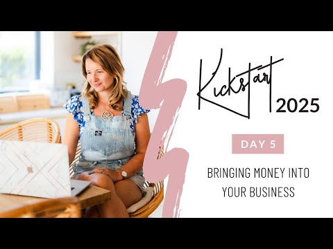 FREE Kickstart Challenge - Day 5 - Bringing Money into Your Business