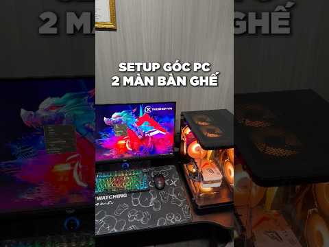 SETUP GÓC PC GAMING 2 MÀN,BÀN GHẾ VỚI NGOẠI HÌNH CHẤT CÙNG CẤU HÌNH RTX3060 12GB #chinhkhotinh