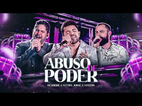 Abuso de Poder - Henrique Casttro part. @jorgeemateus  (CLIPE OFICIAL)
