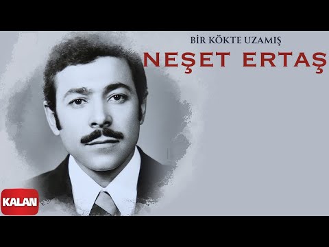 Neşet Ertaş - Bir Kökte Uzamış I Garip Bülbül © 2022 Kalan Müzik