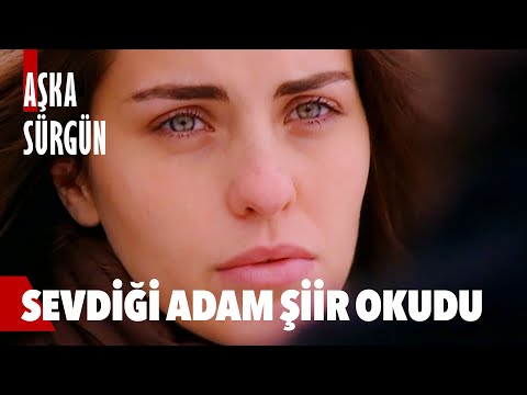 Civan şiir okuyunca mest oldu… - Aşka Sürgün En Efsane Sahneler