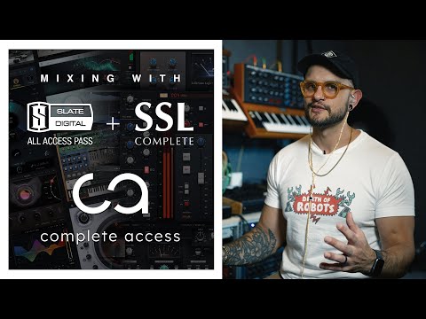Complete Access: Mixing with Solid State Logic and Slate Digital plug-ins