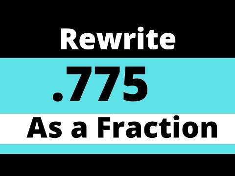 Convert .775 to a Fraction