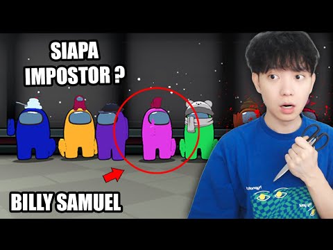 BILLY SAMUEL PERTAMA KALI jadi IMPOSTOR sama YOUTUBER LAIN - Among Us 3D