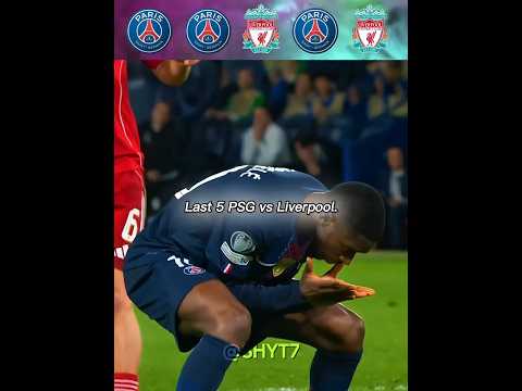 Last 5 Psg vs Liverpool ๐ฅถ๐ฅถ