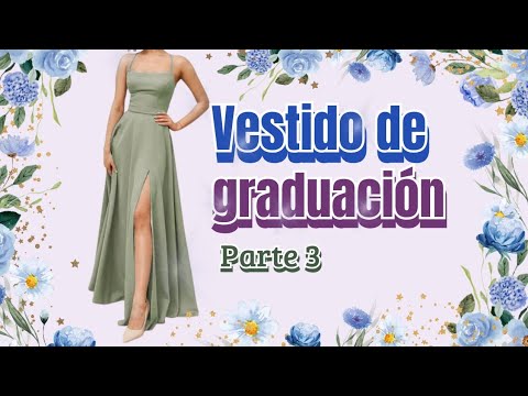 VESTIDO DE GRADUACIÓN PARTE 3 Vestido de fiesta, vestido largo.