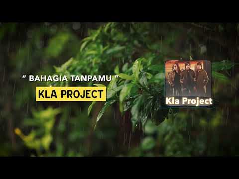 KLa Project   "Bahagia Tanpamu" - Video Lyric