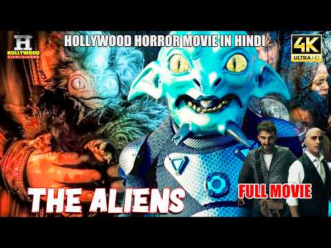 The Aliens | Hollywood Creature Movie in Hindi | Hollywood Sci-Fi Thriller Movie Hindi Dubbed 4K UHD