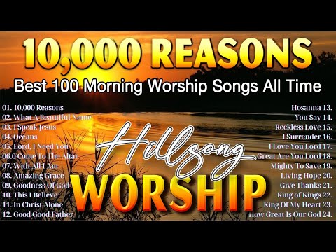 Best 100 Morning Worship Songs All Time 🙏 Hillsong Worship Best Praise Songs Collection 2025