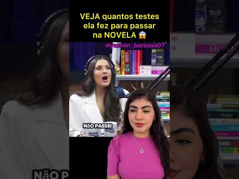 Quantos testes ela fez para passar na novela?
