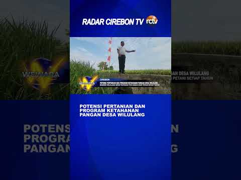 Potensi Pertanian dan Program Ketahanan Pangan Desa Wilulang