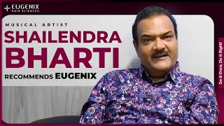 Shailendra Bharti Recommends Eugenix Hair Sciences | Trusted by Celebrities & Artists