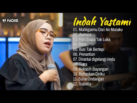 Indah Yastami Full Album | Mahligai Dari Air Mataku | Indah Yastami Cover Video Klip