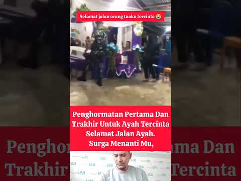 memberikan penghormatan untuk sang ayah tercinta #shots #fyp #viral #trending
