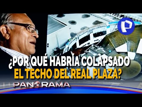 ¿Por qué colapsó techo de Real Plaza Trujillo? Ingeniero experto analiza imágenes aéreas