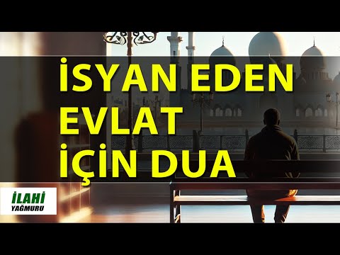 Anne ve babasına isyan eden asi evlat için Dua - En Güzel Dualar  #dua #ilahi #ilahiyağmuru