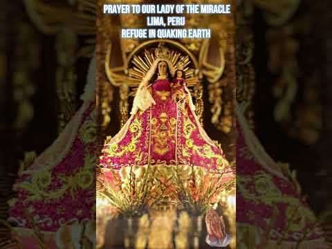 ⛪ Prayer to Our Lady of the Miracle (Lima, Peru) | Refuge in Quaking Earth 🌎🙏🌹