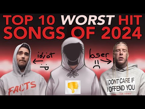 The Top Ten Worst Hit Songs of 2024