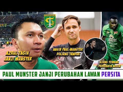 TIDAK DIPECAT!! PAUL MUNSTER Janjikan Perubahan Lawan PERSITA 🔥 Bangkitnya PERSEBAYA Di Puncak Liga