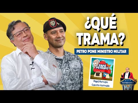 PETRO PONE MINISTRO DE DEFENSA MILITAR | TENEMOS LA FOTO DE PETRO CON PAPÁ PITUFO #notidanny