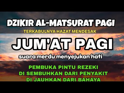 Dzikir JUM'AT PAGI PALING MUSTAJAB  Sesuai Sunnah Nabi l Dzikir PEMBUKA PINTU REZEKI