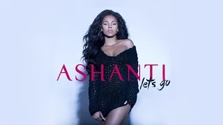 Ashanti – Let’s Go
