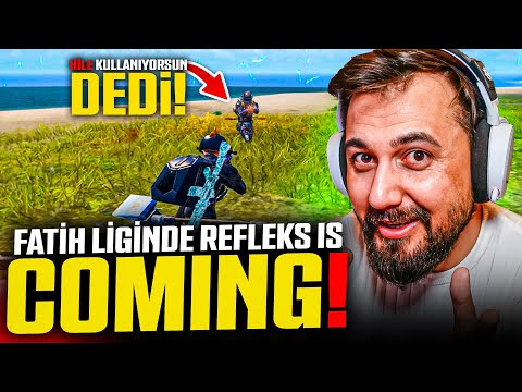 FATİH LİGİNDE REFLEKS İS COMİNG! | PUBG MOBILE