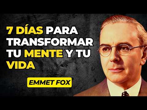 EMMET FOX- LA DIETA MENTAL DE 7 DÍAS Para Transformar Tu Mente y Tu Vida!