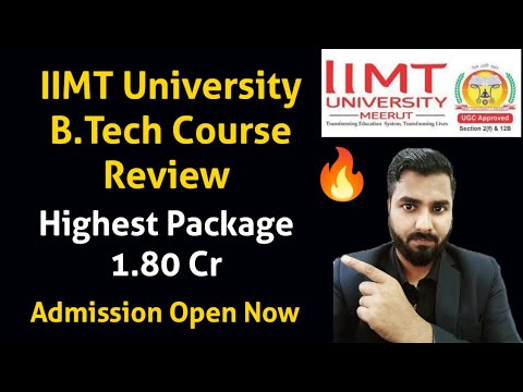 IIMT University B.Tech Course Review | Highest Package 1.80 Cr | Admission Open Now
