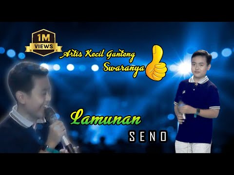 ARTIS KECIL GANTENG _ SWARA MANTAP _ SENO _ LAMUNAN AW MUSIK