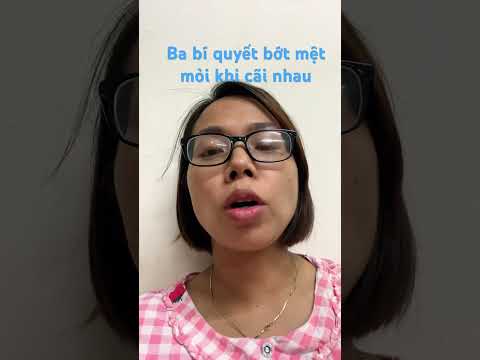 Ba bí quyết bớt mệt mỏi khi tranh cãi