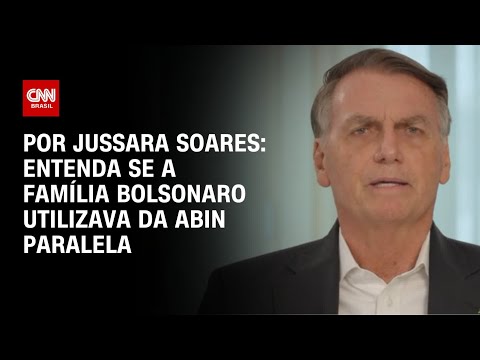 ​Análise: Bolsonaro estava ciente das ações da Abin Paralela, indica relatório da PF | CNN PRIME TIME