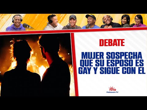 Mujer Sospecha que su esposo es GAY y sigue con el ¿Quién es la Víctima? - El Debate