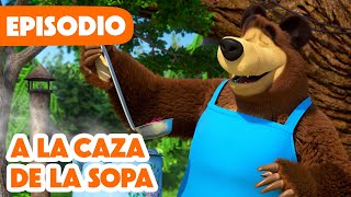 Masha y el Oso Castellano 💥 NUEVO EPISODIO 2025 💥 A la caza de la sopa 🥔🥕(Episodio 107)