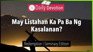 August 22: May Listahan Ka Pa Ba Ng Kasalanan? - Redemption - Ephesians 1:7 - 365 Daily Devotions