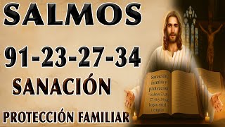 SALMO 91 DE SANACIÓN Y PROTECCIÓN FAMILIAR | SALMOS 23, 27, 46 Y 34 PARA SALUD Y EMPLEO