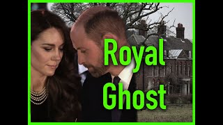 ROYAL GHOST - PRINCE WILLIAM & CATHERINE'S HAUNTED HOUSE.