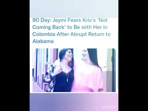 90 Day: Jeymi Fears Kris's 'Not Coming Back' to Be with Her in Colombia After Abrupt Return to