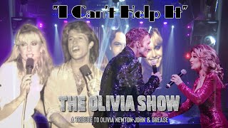 Live "I Can't Help It" from THE OLIVIA SHOW: A Tribute To Olivia Newton-John & Grease
