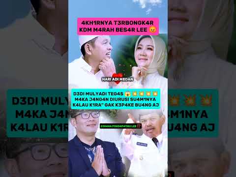 wow akhirnya terbongkar juga Lee😱😱😱😱😱😱😱😱😱😘💖💖💖💖💖💖💖💖😘 #kangdedymulyadi #masukberanda #kdmsociety #duet