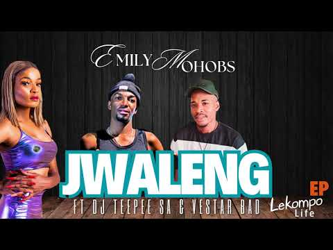 Emily Mohobs - Jwaleng  Ft Vestar Bad & Concar SA