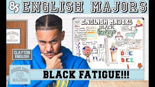 ENGLISH MAJORS | BLACK FATIGUE | SEASON 2 | EP 031