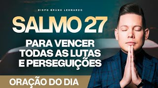 ORAÇÃO FORTÍSSIMA COM O SALMO 27