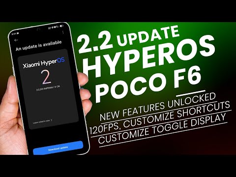 Official HyperOS 2.2 Launched for Poco F6 : Here is Key Features of 2.2 | 120Fps & New Customization