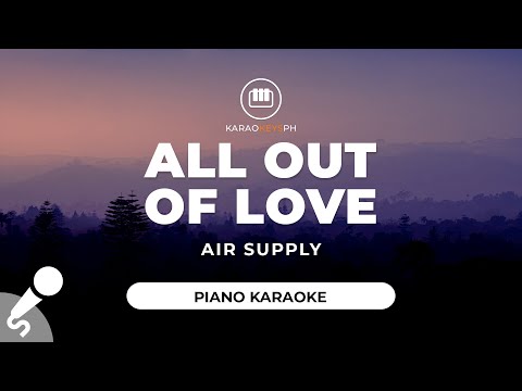 All Out Of Love – Air Supply (Piano Karaoke)