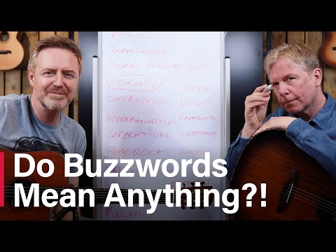 Do Guitar Buzzwords Mean Anything?