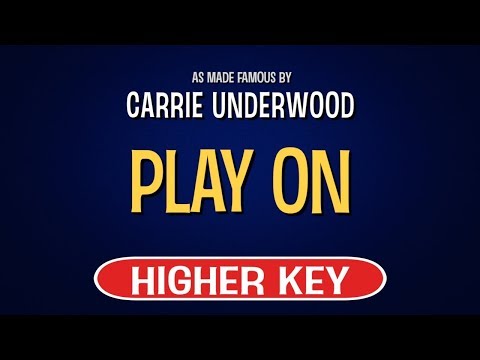 Carrie Underwood – Play On | Karaoke Higher Key