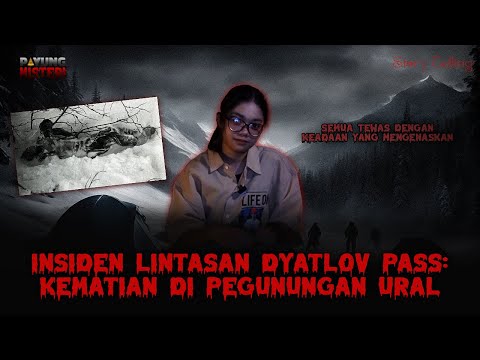 INSIDEN DYATLOV PASS: MISTERI PENUH TEROR DI PEGUNUNGAN URAL